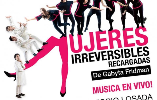 “Mujeres Irreversibles Recargadas” sube a escena en el Auditorio Losada