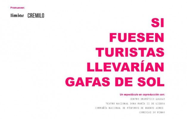 La Xunta de Galicia promueve el estreno de la obra: “Si fuesen turistas llevarían gafas de sol”